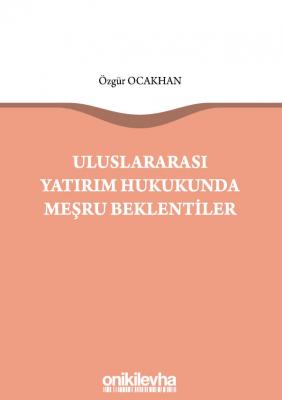 ULUSLARARASI YATIRIM HUKUKUNDA MEŞRU BEKLENTİLER ( ocakhan ) Özgür Oca