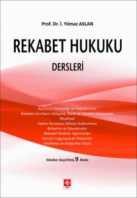 Rekabet Hukuku Dersleri 9.baskı Prof. Dr. İ. Yılmaz ASLAN