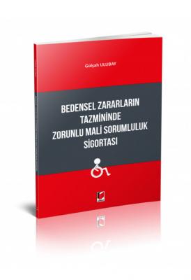 Bedensel Zararların Tazmininde Zorunlu Mali Sorumluluk Sigortası ( ULU