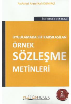 Uygulamada Sık Karşılaşılan Örnek Sözleşme Metinleri 2.BASKI ( DEMİRÇİ