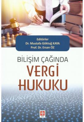 Bilişim Çağında Vergi Hukuku ( KAYA-ÖZ ) Mustafa Göktuğ Kaya