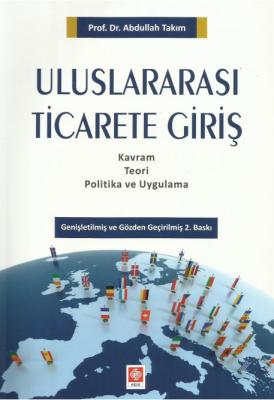 Uluslararası Ticarete Giriş 2.BASKI (TAKIM ) Abdullah Takım