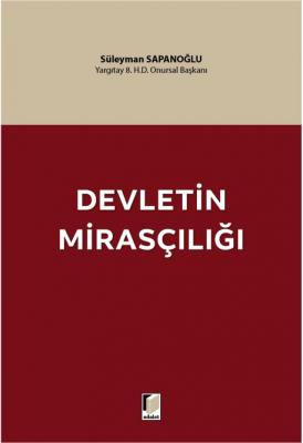 Devletin Mirasçılığı ( SAPANOĞLU ) Süleyman Sapanoğlu