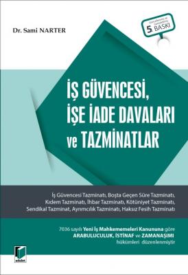 İş Güvencesi, İşe İade Davaları ve Tazminatlar 5.baskı ( NARTER ) Sami