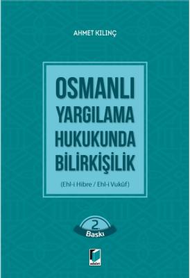 Osmanlı Yargılama Hukukunda Bilirkişilik (Ehl-i Hibre / Ehl-i Vukuf) 2