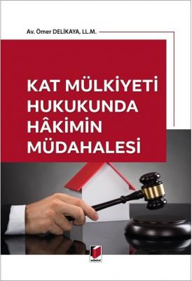 Kat Mülkiyeti Hukukunda Hakimin Müdahalesi ( DELİKAYA ) Ömer Delikaya