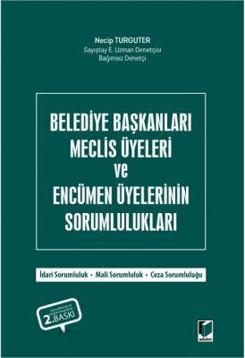 Belediye Başkanları Meclis Üyeleri ve Encümen Üyelerinin Sorumluluklar