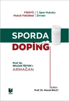 Sporda Doping Prof. Dr. Selçuk Öztek'e Armağan ( BALCI ) Doç. Dr. Mura