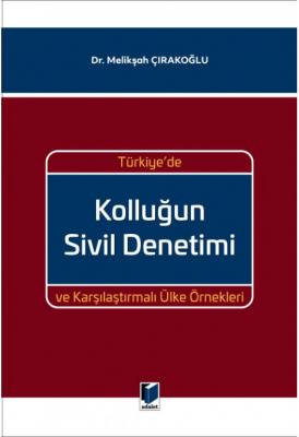 Türkiye'de Kolluğun Sivil Denetimi ve Karşılaştırmalı Ülke Örnekleri (