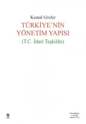 Türkiyenin Yönetim Yapısı (T.C İdari Teşkilatı) 4.baskı Prof. Dr. Kema