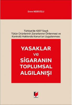 Yasaklar ve Sigaranın Toplumsal Algılanışı ( NEBİOĞLU ) Emre Nebioğlu