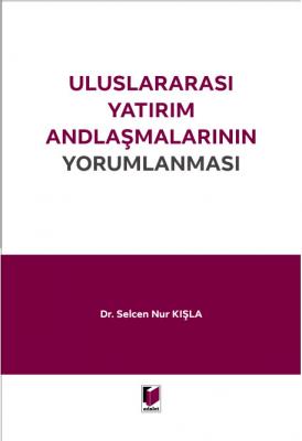 Uluslararası Yatırım Andlaşmalarının Yorumlanması