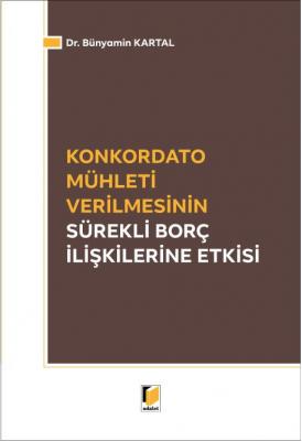 Konkordato Mühleti Verilmesinin Sürekli Borç İlişkileri Etkisi ( KARTA