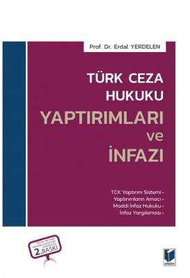 Türk Ceza Hukuku Yaptırımları ve İnfazı 2.BASKI ( YERDELEN ) Doç. Dr. 