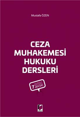 Ceza Muhakemesi Hukuku Dersleri 7.baskı ( ÖZEN ) Prof. Dr. Mustafa Öze
