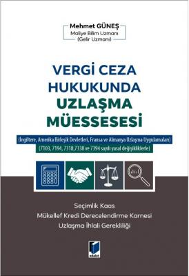 Vergi Ceza Hukukunda Uzlaşma Müessesesi ( GÜNEŞ ) Mehmet Güneş