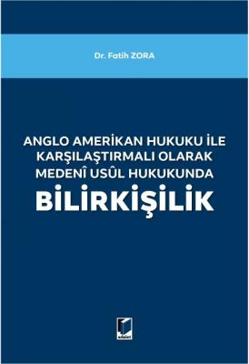 Anglo Amerikan Hukuku ile Karşılaştırmalı Olarak Medeni Usul Hukukunda