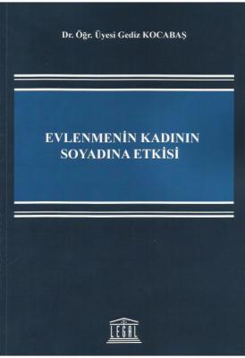 Evlenmenin Kadının Soyadına Etkisi ( KOCABAŞ ) Dr. Öğr. Üyesi Gediz Ko