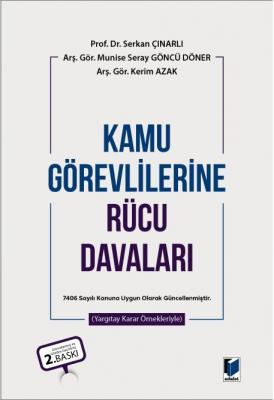 Kamu Görevlilerine Rücu Davaları 2.BASKI ( ÇINARLI-DÖNER-AZAK ) Serkan