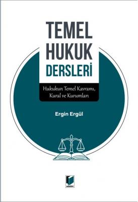 Temel Hukuk Dersleri ( ERGÜL ) Ergin ERGÜL