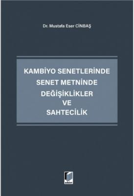 Kambiyo Senetlerinde Senet Metninde Değişiklikler ve Sahtecilik