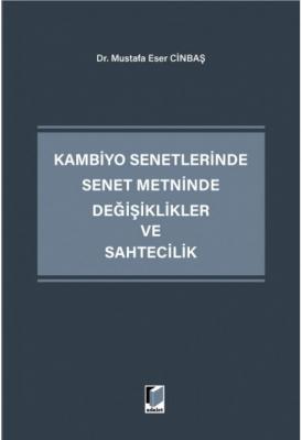 Kambiyo Senetlerinde Senet Metninde Değişiklikler ve Sahtecilik ( CİNB