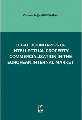 Legal Boundaries of Intellectual Property Commercialization in the European Internal Market
