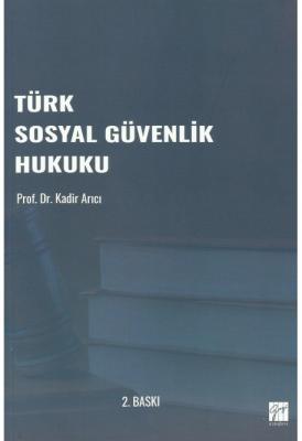 Türk Sosyal Güvenlik Hukuku ( ARICI ) Kadir Arıcı