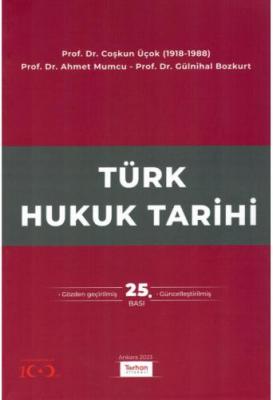 Türk Hukuk Tarihi 25.BASKI Prof. Dr. Ahmet Mumcu