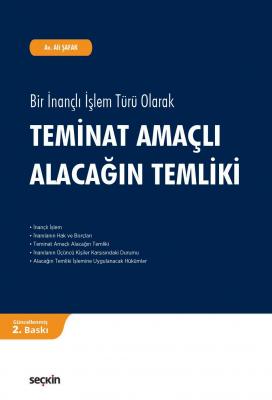 Teminat Amaçlı Alacağın Temliki; Bir İnançlı İşlem Türü Olarak