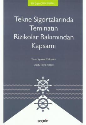 Tekne Sigortalarında Teminatın Rizikolar Bakımından Kapsamı ( partal )