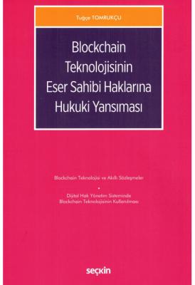 Blockchain Teknolojisinin Eser Sahibi Haklarına Hukuki Yansıması ( TOM