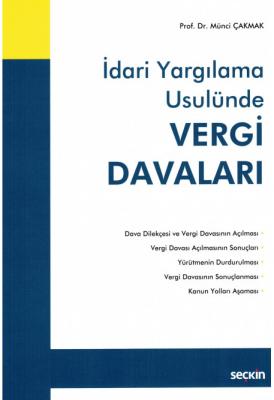 İdari Yargılama Usulünde Vergi Davaları ( ÇAKMAK ) Münci Çakmak