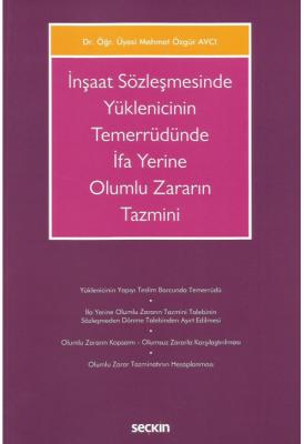İnşaat Sözleşmesinde Yüklenicinin Temerrüdünde İfa Yerine Olumlu Zararın Tazmini