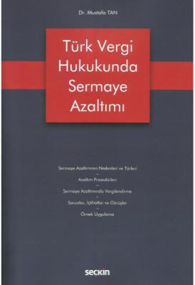 Türk Vergi Hukukunda Sermaye Azaltımı ( TAN ) Mustafa Tan