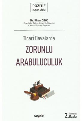 Ticarî Davalarda Zorunlu Arabuluculuk – Pozitif Hukuk Dizisi –