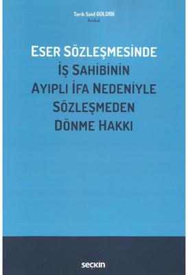 Eser Sözleşmesinde İş Sahibinin Ayıplı İfa Nedeniyle Sözleşmeden Dönme