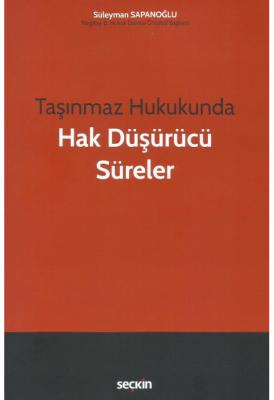 Taşınmaz Hukukunda Hak Düşürücü Süreler