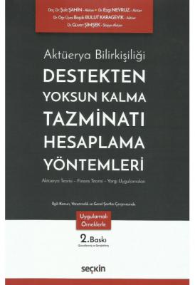 Destekten Yoksun Kalma Tazminatı Hesaplama Yöntemleri 2.BASKI ( ŞAHİN-