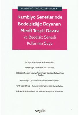 Kambiyo Senetlerinde Bedelsizliğe Dayanan Menfi Tespit Davası ve Bedelsiz Senedi Kullanma Suçu