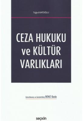 Ceza Hukuku ve Kültür Varlıkları (2. Baskı)