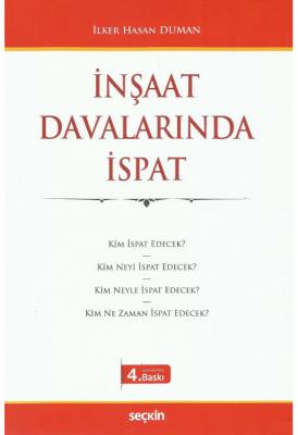 İnşaat Davalarında İspat 4.BASKI ( DUMAN ) İlker Hasan Duman