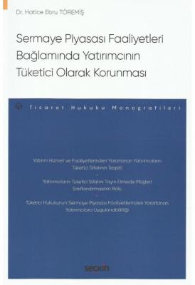 Sermaye Piyasası Faaliyetleri Bağlamında Yatırımcının Tüketici Olarak 