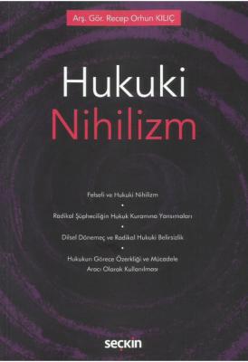 Hukuki Nihilizm ( KILIÇ ) Recep Orhun Kılıç