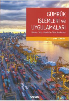 Gümrük İşlemleri ve Uygulamaları ( GÜNGÖR ) Aydın Güngör