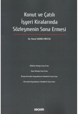 Konut ve Çatılı İşyeri Kiralarında Sözleşmenin Sona Ermesi