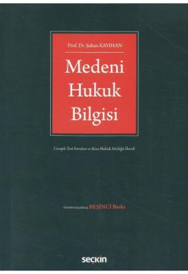 Medeni Hukuk Bilgisi 5.BASKI ( KAYIHAN ) Prof. Dr. Şaban Kayıhan