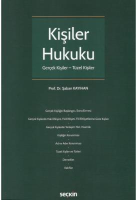 Kişiler Hukuku Gerçek Kişiler - Tüzel Kişiler ( KAYIHAN ) Şaban Kayıha