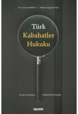 Türk Kabahatler Hukuku 4.BASKI ( OTACI-KORKUT ) Cengiz Otacı