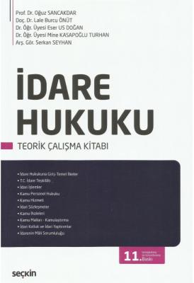 İdare Hukuku Teorik Çalışma Kitabı 11.BASKI ( SANCAKDAR ) Prof. Dr. Oğ